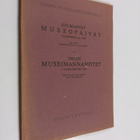 Kolmannet museopäivät Tampereella 1930 : selostus kokousp... - pikkukuva 1