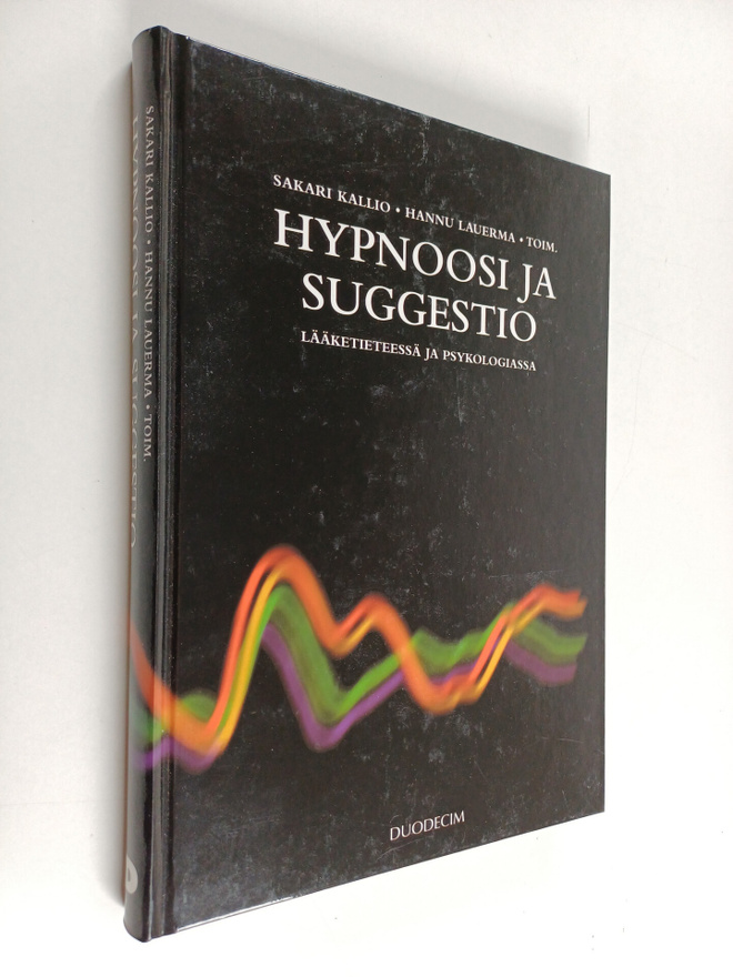 Hypnoosi ja suggestio lääketieteessä ja psykologiassa
