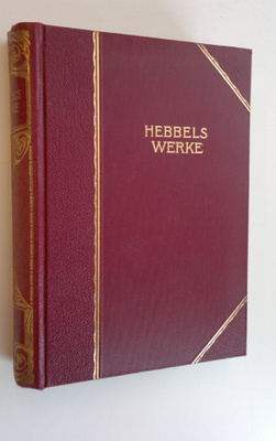 Friedrich Hebbel : Hebbels Werke 5-7