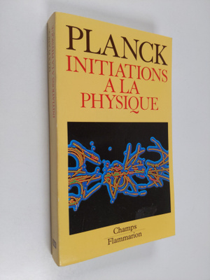 Max Planck : Initiations a la physique