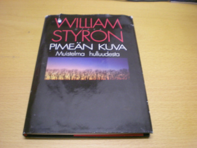 William Styron: Pimeän kuva - Muistelma hulluudesta