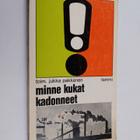 Jukka Pakkanen : Minne kukat kadonneet - pikkukuva 1