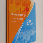 Tiina Toivakka : Osaamista ja innostusta 1955-2005 : K-Te... - pikkukuva 1