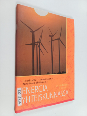 Heikki Lehto : Lukiolaisen käsikirja : Energia yhteiskunn...