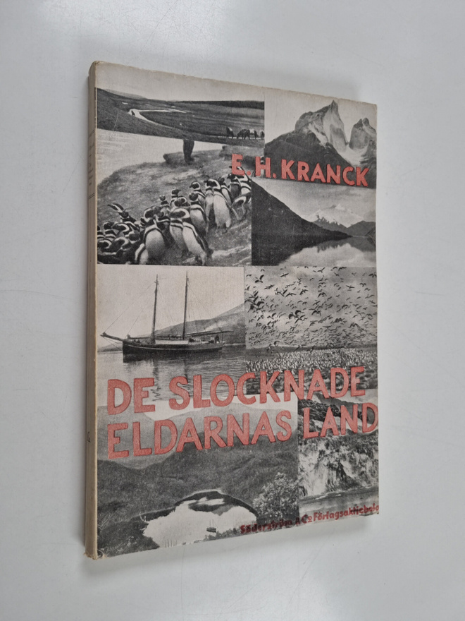 E. H. Kranck : De slocknade eldarnas land : minnen från e...