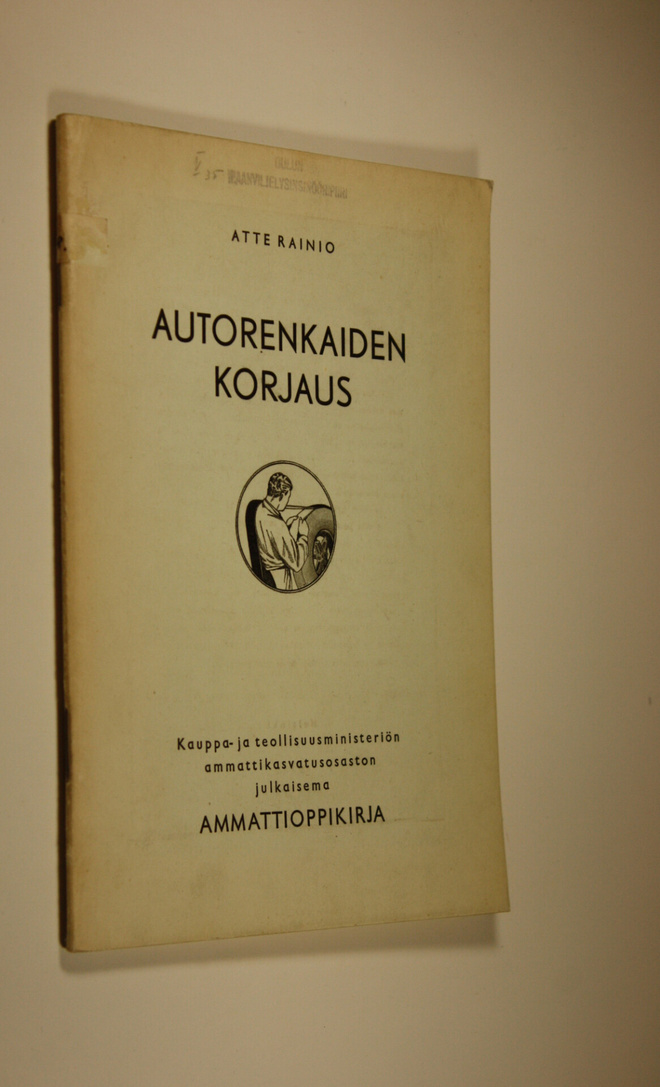 Atte Rainio : Autorenkaiden korjaus : kauppa- ja teollisu...