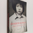 Eunsun Kim : Pohjois-Korea : yhdeksän vuoden pakomatka he... - pikkukuva 1