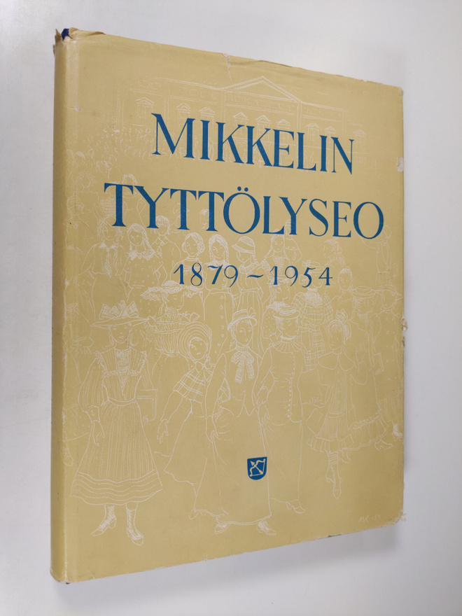 Mikkelin Tyttölyseo : 1879-1954