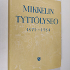 Mikkelin Tyttölyseo : 1879-1954 - pikkukuva 1