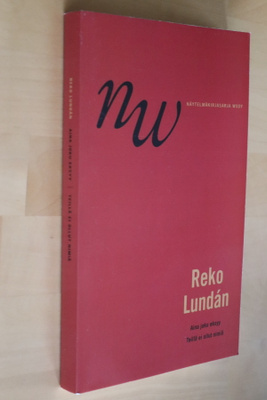 Reko Lundan : Aina joku eksyy, Teillä ei ollut nimiä