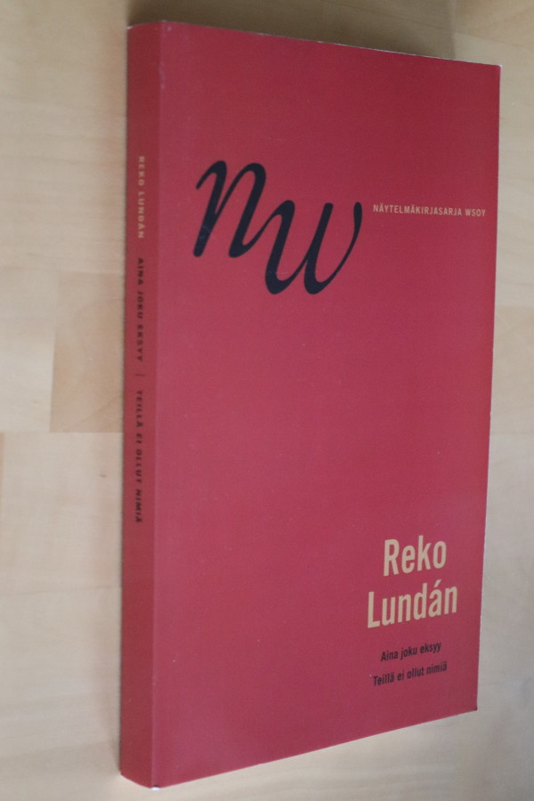 Reko Lundan : Aina joku eksyy, Teillä ei ollut nimiä