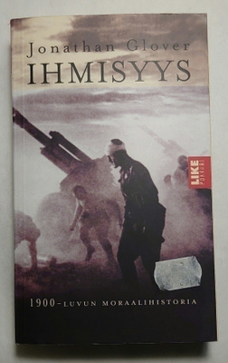 Jonathan Glover - Ihmisyys, 1900-Luvun Moraalihistoria