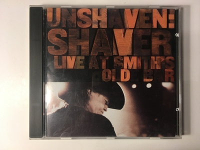 SHAVER: Unshaven Live At Smith's Olde Bar, CD