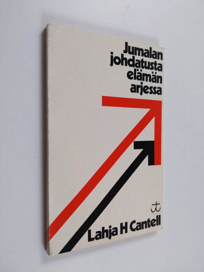 Lahja H. Cantell : Jumalan johdatusta elämän arjessa