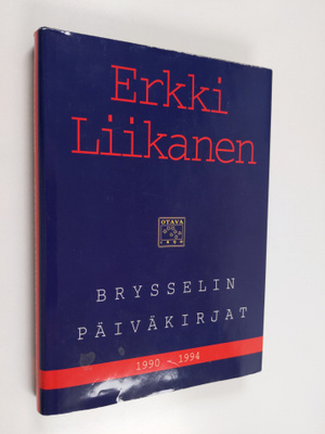 Erkki Liikanen : Brysselin päiväkirjat 1990-1994