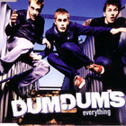 Dum Dums • Everything CD-Single - pikkukuva 1