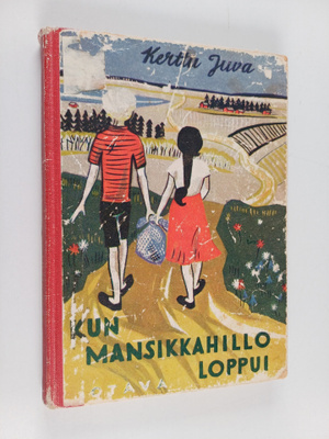 Kerttu Juva : Kun mansikkahillo loppui