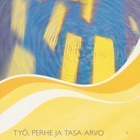 Johanna Lammi-Taskula: Työ, perhe ja tasa-arvo - pikkukuva 1