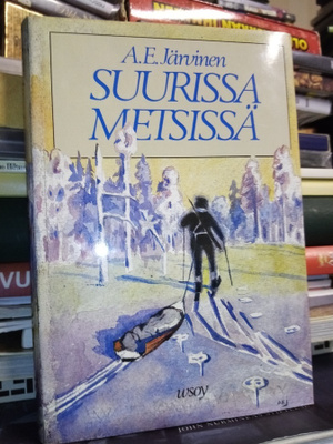 A. E. Järvinen :  Suurissa metsissä