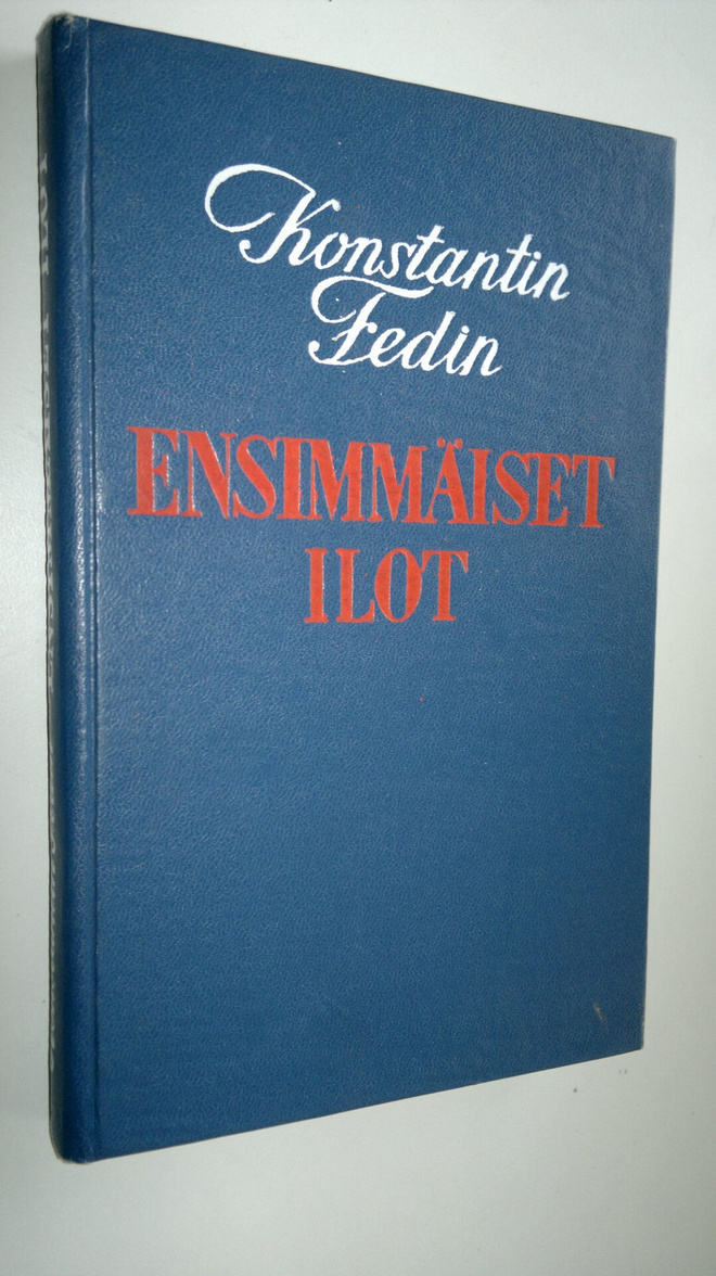 Konstantin Fedin : Ensimmäiset ilot