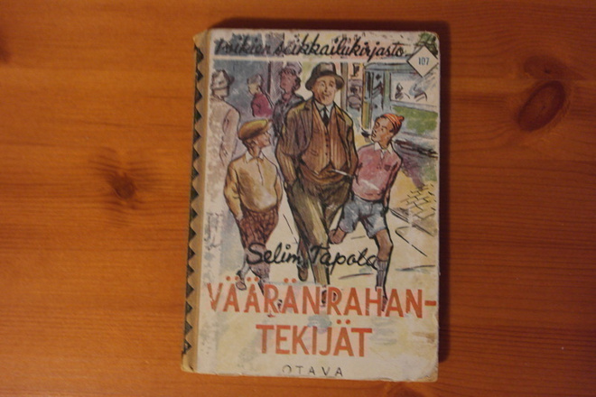 Selim Tapola: Vääränrahantekijät 1.p.1946.Sid.