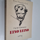 Aino Thauvon-Suits : Tuntemani Eino Leino : Kärsivä ihminen - pikkukuva 1