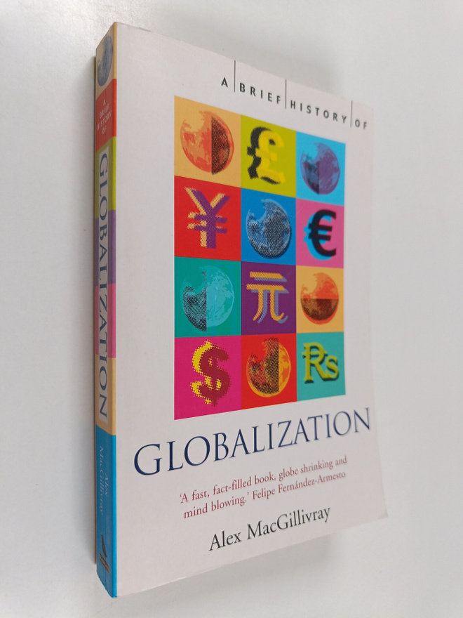 Alex Macgillivray : A brief history of globalization : th...