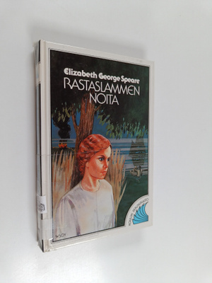 Elizabeth George Speare : Rastaslammen noita