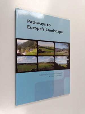 Jo Clark : Pathways to Europe's landscape : European Path...