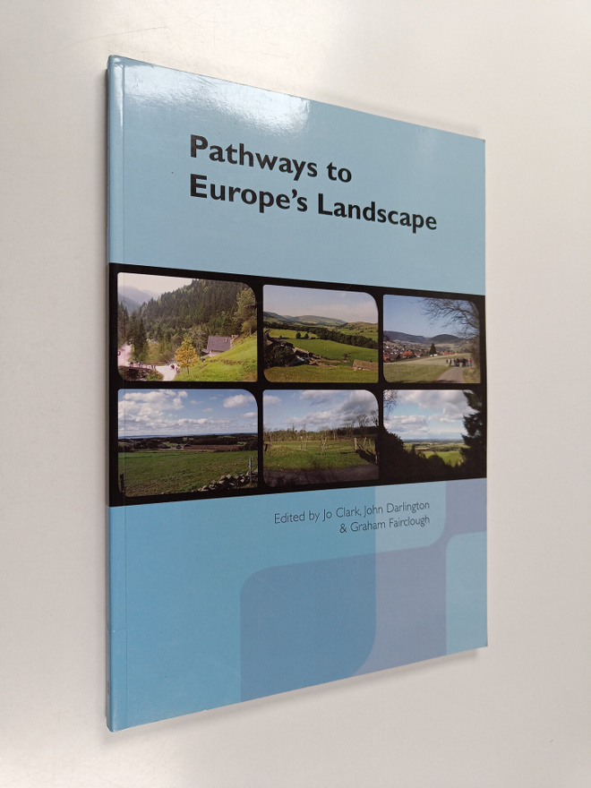 Jo Clark : Pathways to Europe's landscape : European Path...
