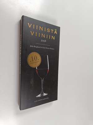 Juha Berglund : Viinistä viiniin 2008 : viininystävän vuo...
