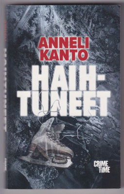 Anneli Kanto: Haihtuneet