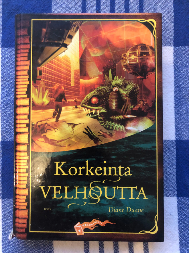 Diane Duane: Korkeinta velhoutta. 2005. 1.p.