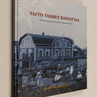 Mervi Kansonen : Taito taimet kasvattaa : 100 vuotta last... - pikkukuva 1