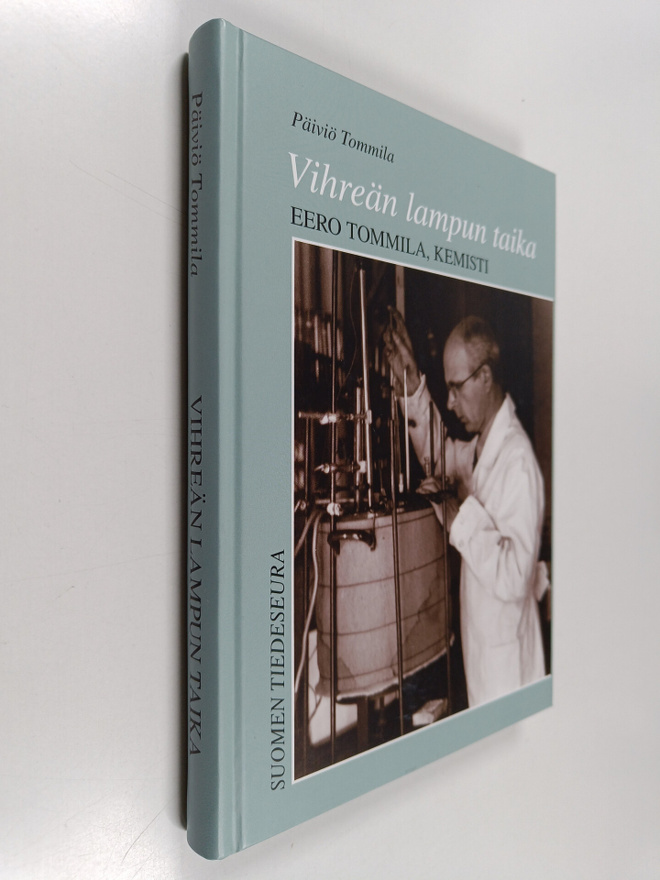 Vihreän lampun taika : Eero Tommila, kemisti
