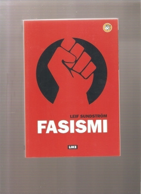 Sundström, Leif: Fasismi, Like 2007, 1.p., nid., K4