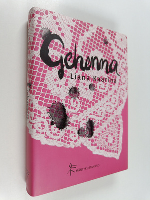 Liana Kaarina : Gehenna (signeerattu, tekijän omiste)