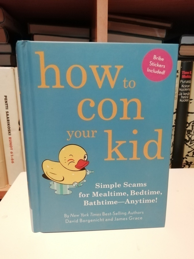 How to Con Your Kid - Simple Scams for Anytime - Uusi