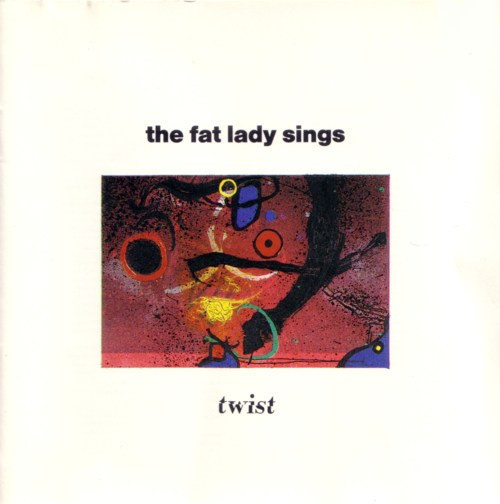 The Fat Lady Sings - Twist LP