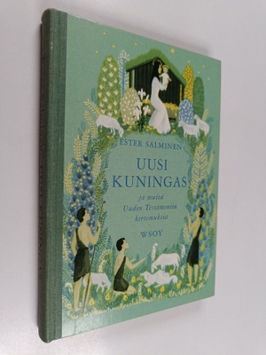 Ester Salminen : Uusi kuningas ja muita Uuden testamentin...