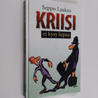 Seppo Laakso : Kriisi ei kysy lupaa - pikkukuva 1