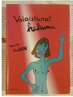 Philippe Djian - Valaistunut hekuma (sid.)