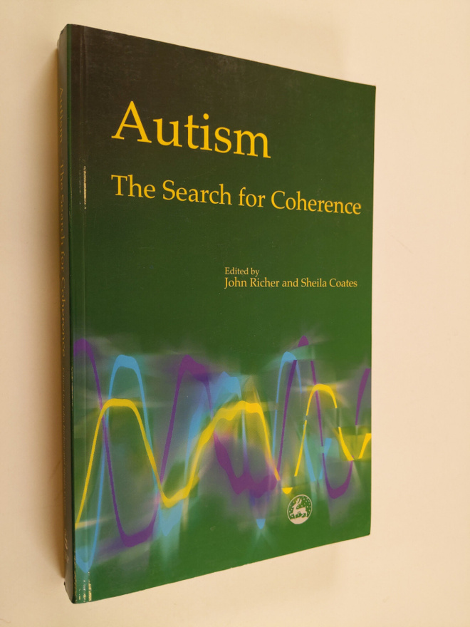 Sheila Coates ym. : Autism--the Search for Coherence