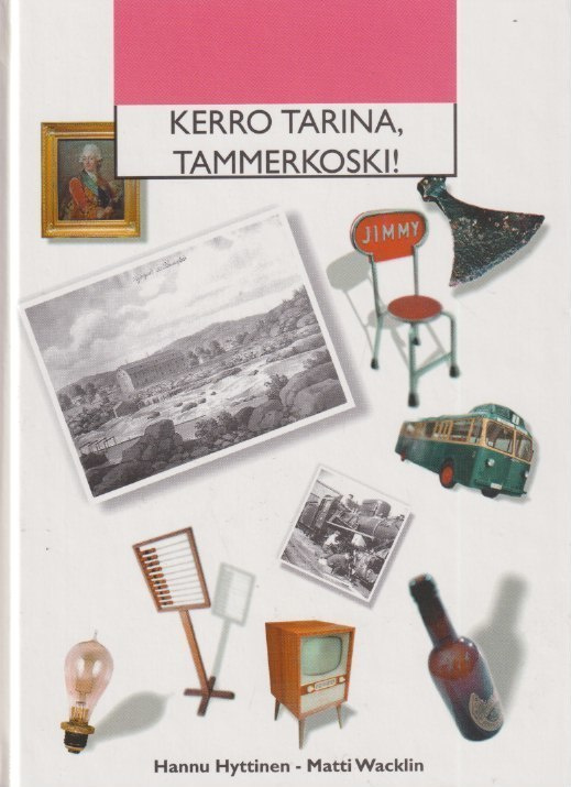 Hannu Hyttinen: Kerro tarina, Tammerkoski!