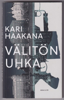 Kari Haakana: Välitön uhka