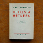 J. Krishnamurti - Hetkestä hetkeen - pikkukuva 1