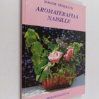 Maggie Tisserand : Aromaterapiaa naisille - pikkukuva 1