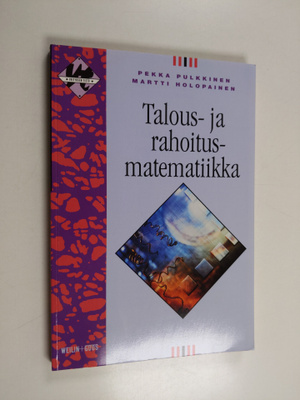 Pekka Pulkkinen : Talous- ja rahoitusmatematiikka