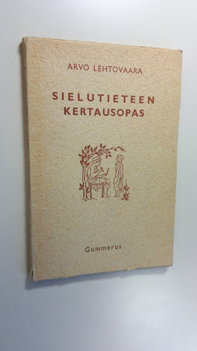 Arvo Lehtovaara : Sielutieteen kertausopas sekä uusia kok...
