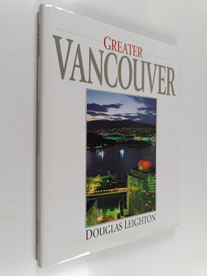 Douglas Leighton : Greater Vancouver : Coal Harbour Cover